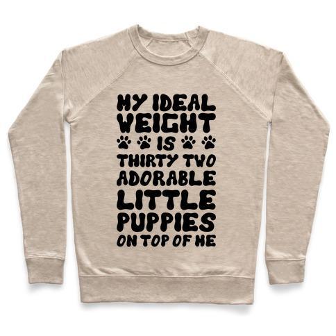 Virgin Teez  Pullover Crewneck Sweatshirt / x-small / Heathered Oatmeal IDEAL WEIGHT (PUPPIES) CREWNECK SWEATSHIRT