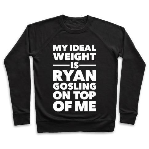 Virgin Teez  Pullover Crewneck Sweatshirt / x-small / Black IDEAL WEIGHT (RYAN GOSLING) CREWNECK SWEATSHIRT