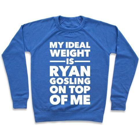 Virgin Teez  Pullover Crewneck Sweatshirt / x-small / Heathered Blue IDEAL WEIGHT (RYAN GOSLING) CREWNECK SWEATSHIRT