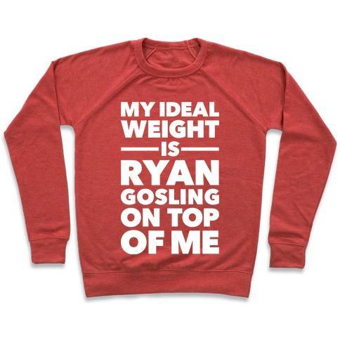 Virgin Teez  Pullover Crewneck Sweatshirt / x-small / Heathered Red IDEAL WEIGHT (RYAN GOSLING) CREWNECK SWEATSHIRT