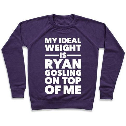 Virgin Teez  Pullover Crewneck Sweatshirt / x-small / Purple IDEAL WEIGHT (RYAN GOSLING) CREWNECK SWEATSHIRT