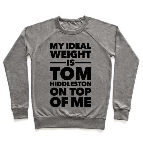 Virgin Teez  Pullover Crewneck Sweatshirt / x-small / Heathered Gray IDEAL WEIGHT (TOM HIDDLESTON) CREWNECK SWEATSHIRT