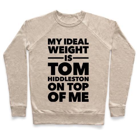 Virgin Teez  Pullover Crewneck Sweatshirt / x-small / Heathered Oatmeal IDEAL WEIGHT (TOM HIDDLESTON) CREWNECK SWEATSHIRT