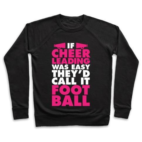 Virgin Teez  Pullover Crewneck Sweatshirt / x-small / Black IF CHEERLEADING WAS EASY CREWNECK SWEATSHIRT