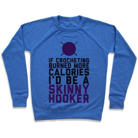 Virgin Teez  Pullover Crewneck Sweatshirt / x-small / Heathered Blue IF CROCHETING BURNED MORE CALORIES CREWNECK SWEATSHIRT