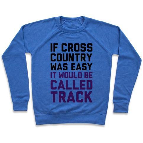 Virgin Teez  Pullover Crewneck Sweatshirt / x-small / Heathered Blue IF CROSS COUNTRY WAS EASY CREWNECK SWEATSHIRT