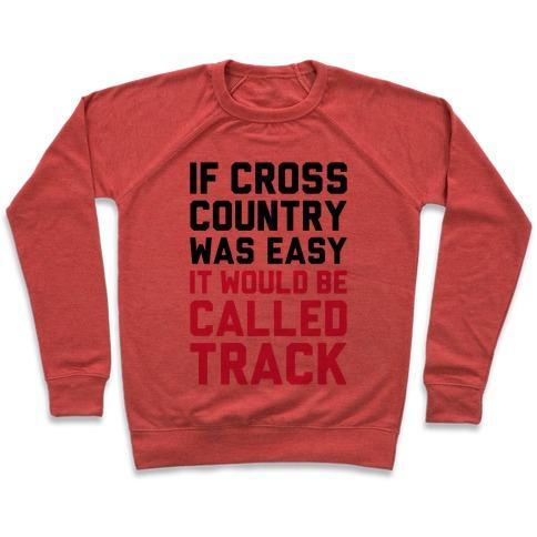 Virgin Teez  Pullover Crewneck Sweatshirt / x-small / Heathered Red IF CROSS COUNTRY WAS EASY CREWNECK SWEATSHIRT