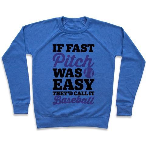 Virgin Teez  Pullover Crewneck Sweatshirt / x-small / Heathered Blue IF FAST PITCH WAS EASY THEY'D CALL IT BASEBALL CREWNECK SWEATSHIRT