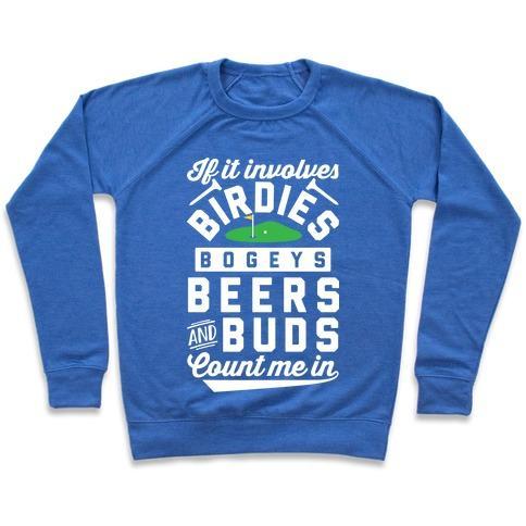 Virgin Teez  Pullover Crewneck Sweatshirt / x-small / Heathered Blue IF IT INVOLVES GOLF COUNT ME IN CREWNECK SWEATSHIRT