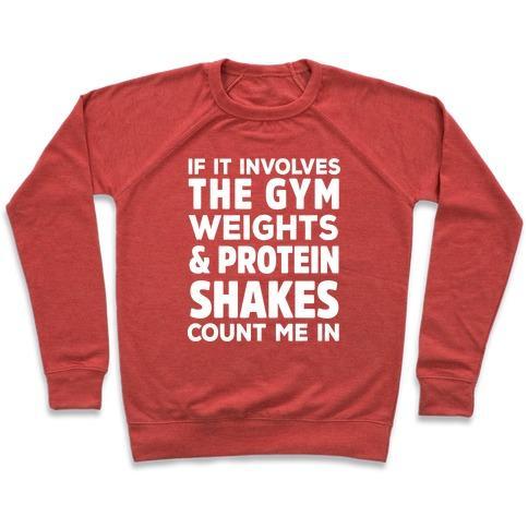 Virgin Teez  Pullover Crewneck Sweatshirt / x-small / Heathered Red IF IT INVOLVES THE GYM COUNT ME IN CREWNECK SWEATSHIRT