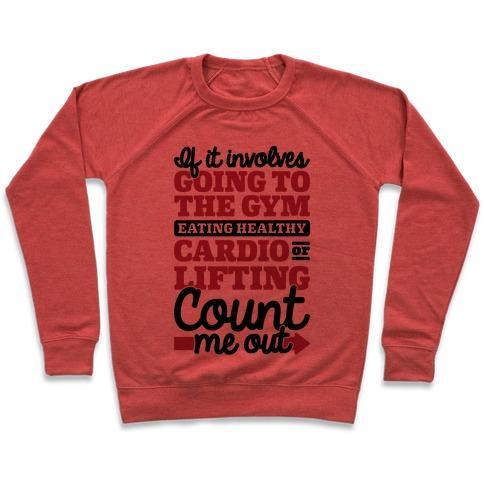 Virgin Teez  Pullover Crewneck Sweatshirt / x-small / Heathered Red IF IT INVOLVES THE GYM COUNT ME OUT CREWNECK SWEATSHIRT