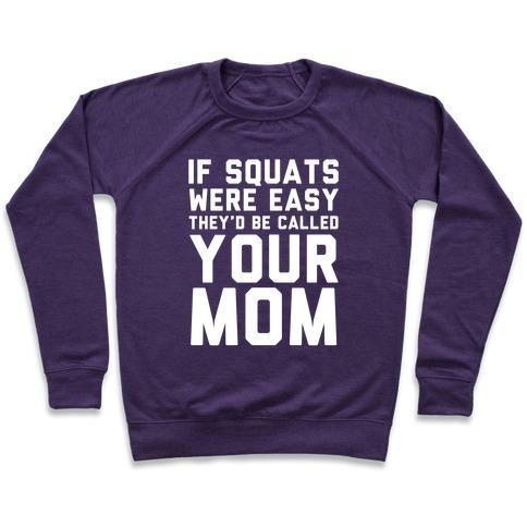 Virgin Teez  Pullover Crewneck Sweatshirt / x-small / Purple IF SQUATS WERE EASY CREWNECK SWEATSHIRT