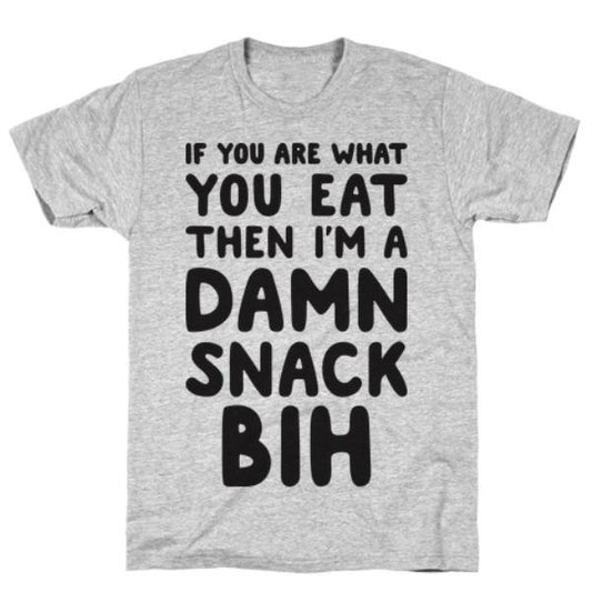 GYM FIT T-SHIRT IF YOU ARE WHAT YOU EAT GREY T-SHIRT