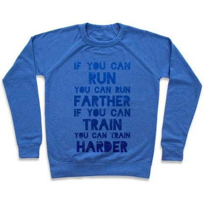 Virgin Teez  Pullover Crewneck Sweatshirt / x-small / Heathered Blue IF YOU CAN RUN CREWNECK SWEATSHIRT