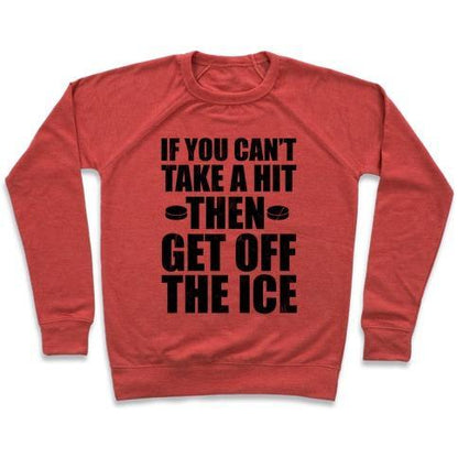 Virgin Teez  Pullover Crewneck Sweatshirt / x-small / Heathered Red IF YOU CAN'T TAKE A HIT CREWNECK SWEATSHIRT