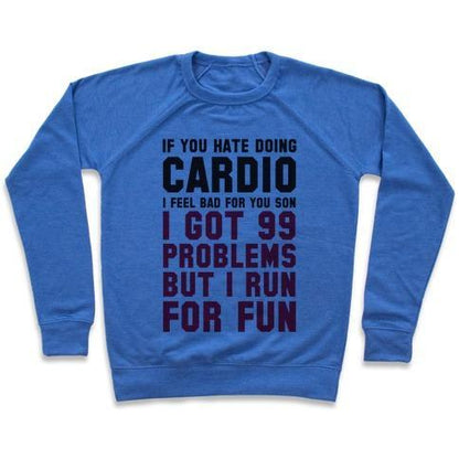 Virgin Teez  Pullover Crewneck Sweatshirt / x-small / Heathered Blue IF YOU HATE DOING CARDIO CREWNECK SWEATSHIRT