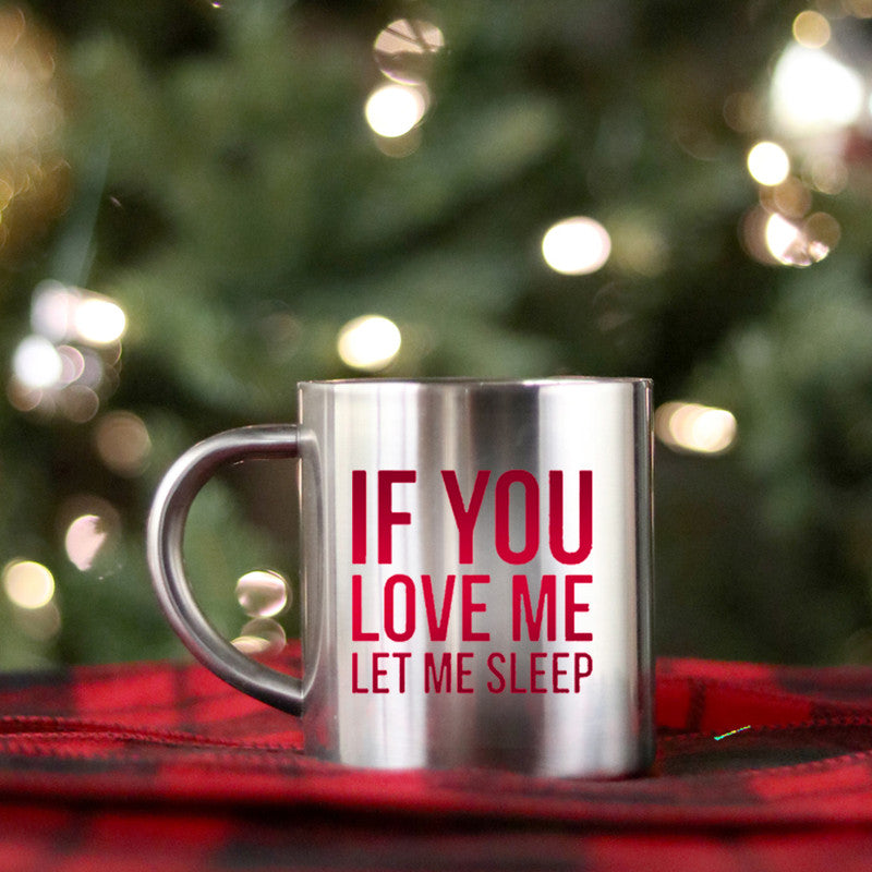 If You Love Me Let Me Sleep Gold & Silver Mug