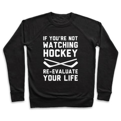 Virgin Teez  Pullover Crewneck Sweatshirt / x-small / Black IF YOU'RE NOT WATCHING HOCKEY CREWNECK SWEATSHIRT