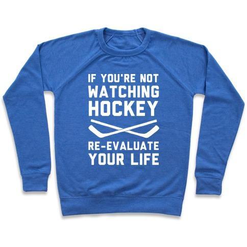 Virgin Teez  Pullover Crewneck Sweatshirt / x-small / Heathered Blue IF YOU'RE NOT WATCHING HOCKEY CREWNECK SWEATSHIRT