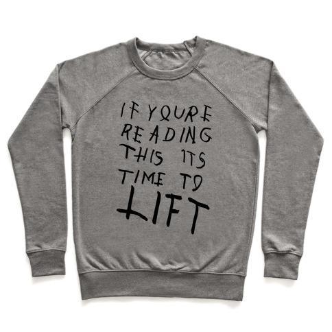 Virgin Teez  Pullover Crewneck Sweatshirt / x-small / Heathered Gray IF YOU'RE READING THIS IT'S TIME TO LIFT CREWNECK SWEATSHIRT