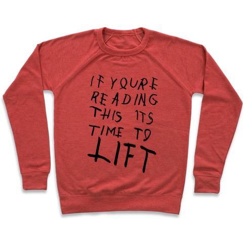 Virgin Teez  Pullover Crewneck Sweatshirt / x-small / Heathered Red IF YOU'RE READING THIS IT'S TIME TO LIFT CREWNECK SWEATSHIRT