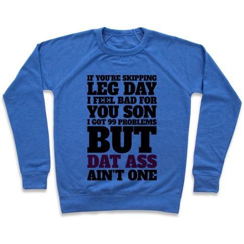 Virgin Teez  Pullover Crewneck Sweatshirt / x-small / Heathered Blue IF YOU'RE SKIPPING LEG DAY I FEEL BAD FOR YOU SON CREWNECK SWEATSHIRT