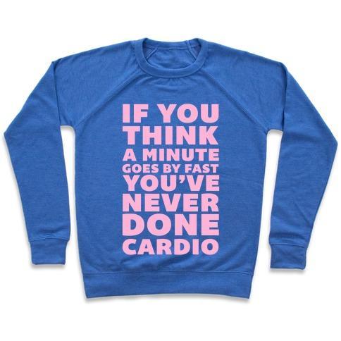 Virgin Teez  Pullover Crewneck Sweatshirt / x-small / Heathered Blue IF YOU THINK A MINUTE GOES BY FAST CREWNECK SWEATSHIRT