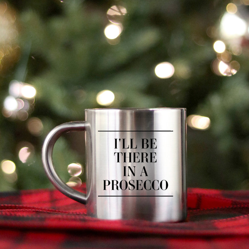 Ill Be There In A Prosecco Gold & Silver Mug