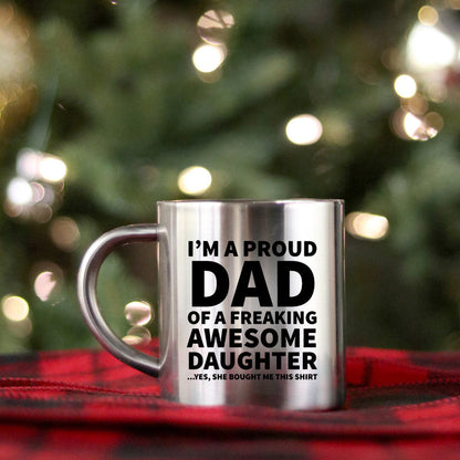 Im A Proud Dad Of A Freaking Awesome Daughter Gold & Silver Mug