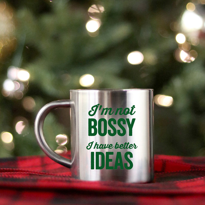 Im Not Bossy I Have Better Ideas Gold & Silver Mug