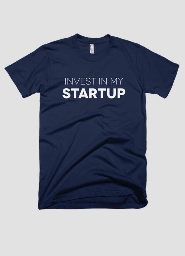 HAREF ART T-SHIRT INVEST IN MY STARTUP T-shirt