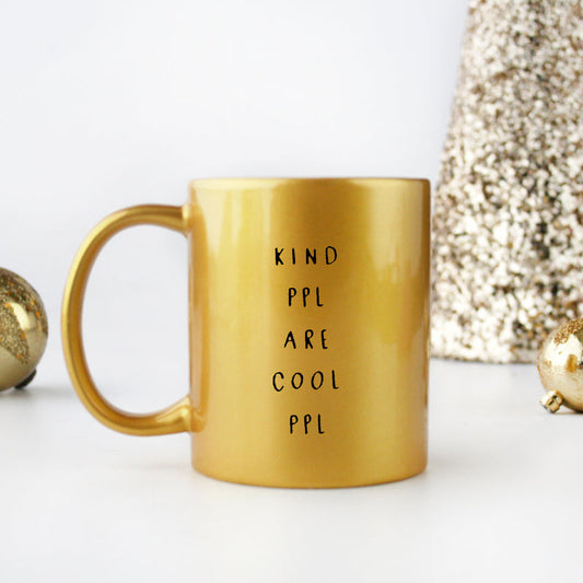 Kind People Are Cool People Gold & Silver Mug