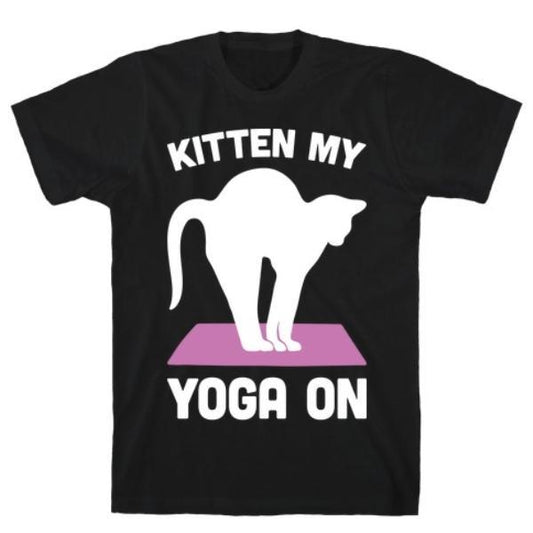 GYM FIT T-SHIRT KITTEN MY YOGA ON T-SHIRT