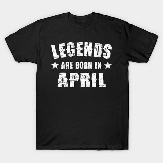 Virgin Teez T-shirt SMALL / Black Legends are born in April Half Sleeves T-shirt