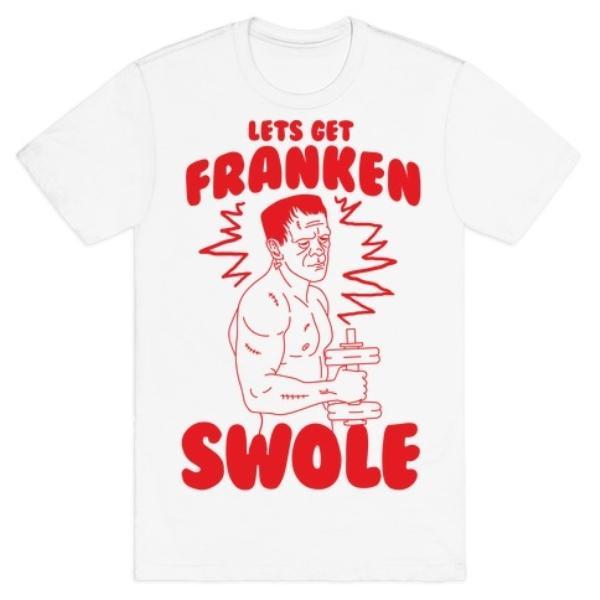 GYM FIT T-SHIRT LET'S GET FRANKEN-SWOLE T-SHIRT