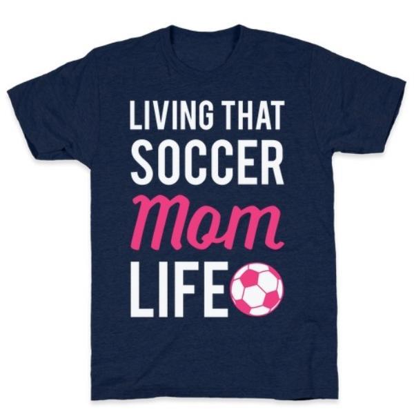 GYM FIT T-SHIRT LIVING THAT SOCCER MOM LIFE T-SHIRT