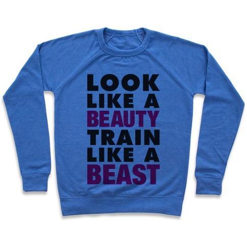 Virgin Teez  Pullover Crewneck Sweatshirt / x-small / Heathered Blue LOOK LIKE A BEAUTY, TRAIN LIKE A BEAST CREWNECK SWEATSHIRT