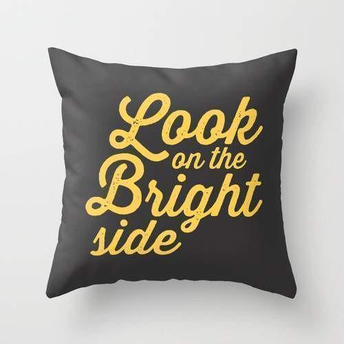 The Pillow pillows LOOK ON THE BRIGHT SIDE Pillow