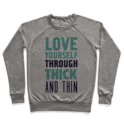 Virgin Teez  Pullover Crewneck Sweatshirt / x-small / Heathered Gray LOVE YOURSELF THROUGH THICK AND THIN CREWNECK SWEATSHIRT