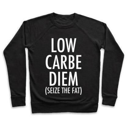 Virgin Teez  Pullover Crewneck Sweatshirt / x-small / Black LOW CARBE DIEM SIZE THE FAT CREWNECK SWEATSHIRT