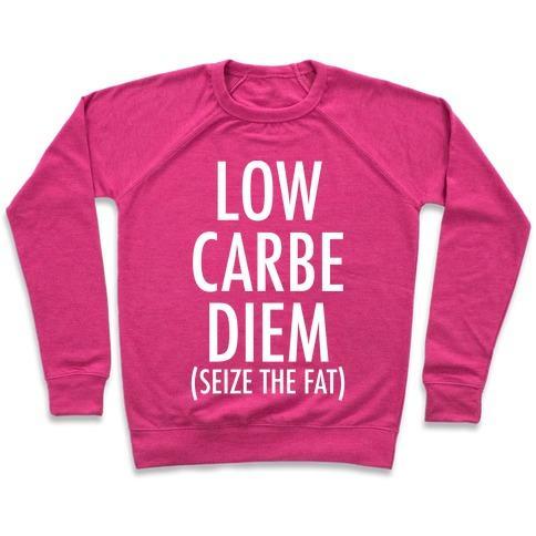 Virgin Teez  Pullover Crewneck Sweatshirt / x-small / Deep Pink LOW CARBE DIEM SIZE THE FAT CREWNECK SWEATSHIRT