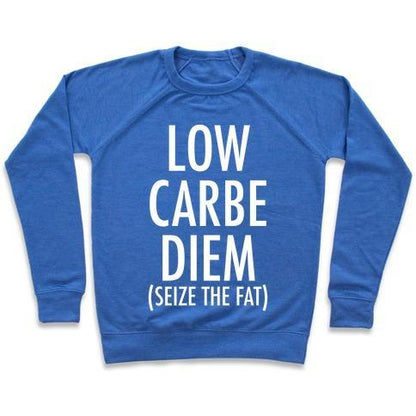 Virgin Teez  Pullover Crewneck Sweatshirt / x-small / Heathered Blue LOW CARBE DIEM SIZE THE FAT CREWNECK SWEATSHIRT