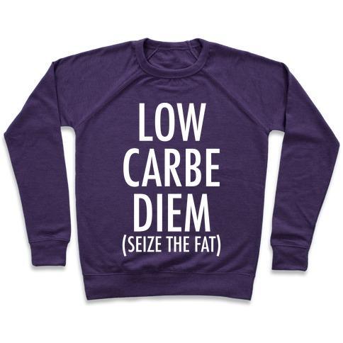 LOW CARBE DIEM SIZE THE FAT CREWNECK SWEATSHIRT