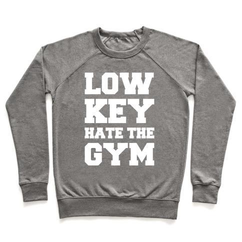 Virgin Teez  Pullover Crewneck Sweatshirt / x-small / Heathered Gray LOW KEY HATE THE GYM WHITE PRINT CREWNECK SWEATSHIRT