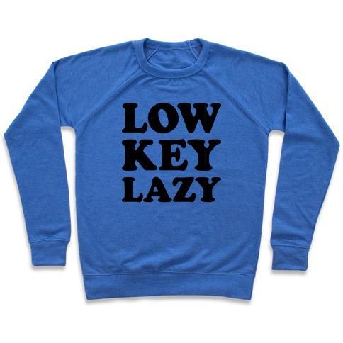 Virgin Teez  Pullover Crewneck Sweatshirt / x-small / Heathered Blue LOW KEY LAZY CREWNECK SWEATSHIRT