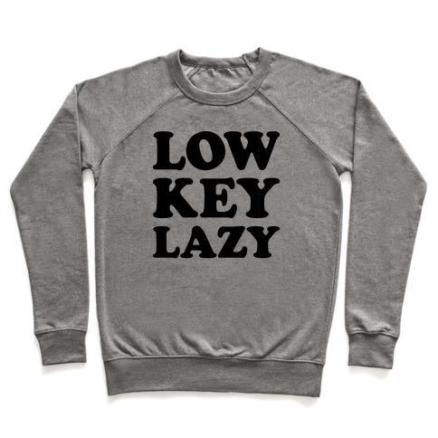 Virgin Teez  Pullover Crewneck Sweatshirt / x-small / Heathered Gray LOW KEY LAZY CREWNECK SWEATSHIRT