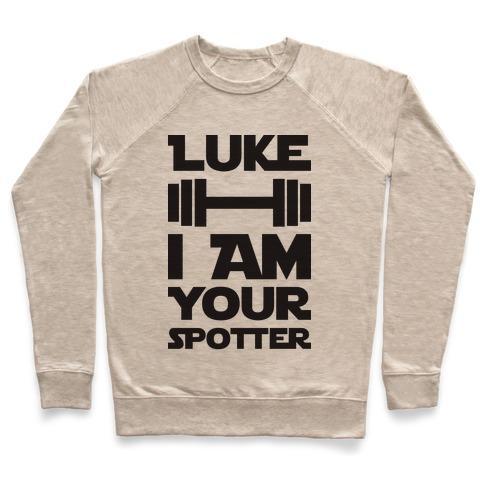 Virgin Teez  Pullover Crewneck Sweatshirt / x-small / Heathered Oatmeal LUKE I AM YOUR SPOTTER CREWNECK SWEATSHIRT