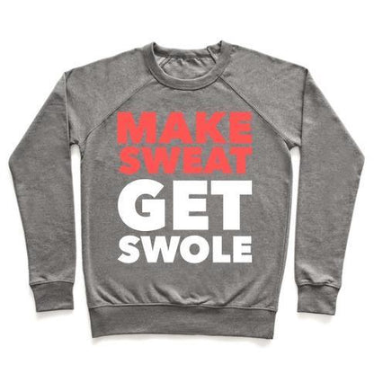 Virgin Teez  Pullover Crewneck Sweatshirt / x-small / Heathered Gray MAKE SWEAT GET SWOLE CREWNECK SWEATSHIRT