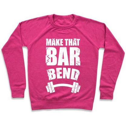 Virgin Teez  Pullover Crewneck Sweatshirt / x-small / Deep Pink MAKE THAT BAR BEND! CREWNECK SWEATSHIRT