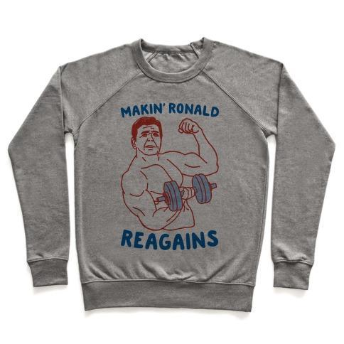 Virgin Teez  Pullover Crewneck Sweatshirt / x-small / Heathered Gray MAKIN' RONALD REAGAINS CREWNECK SWEATSHIRT